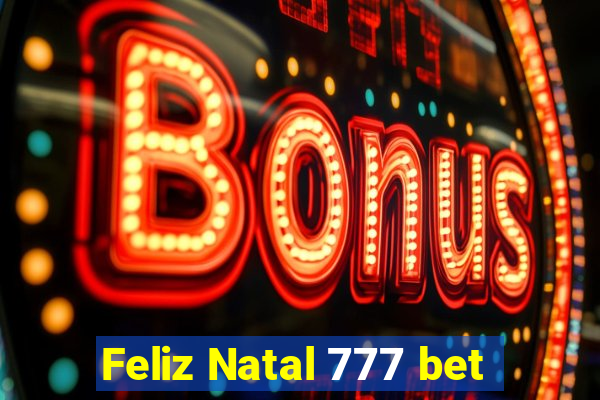 Feliz Natal 777 bet